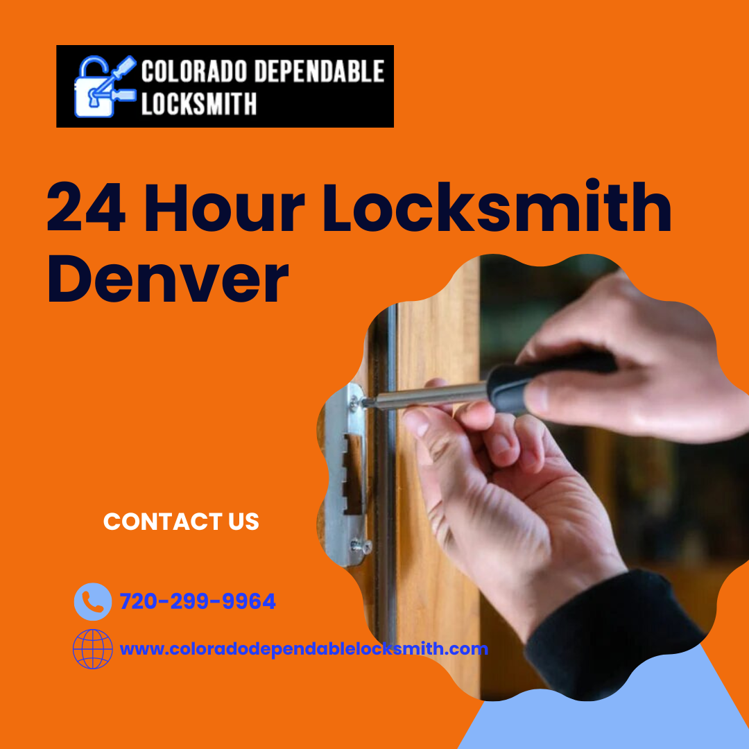 Colorado Dependable Locksmith Offers 24/7 Emergency Locksmith Service In Denver