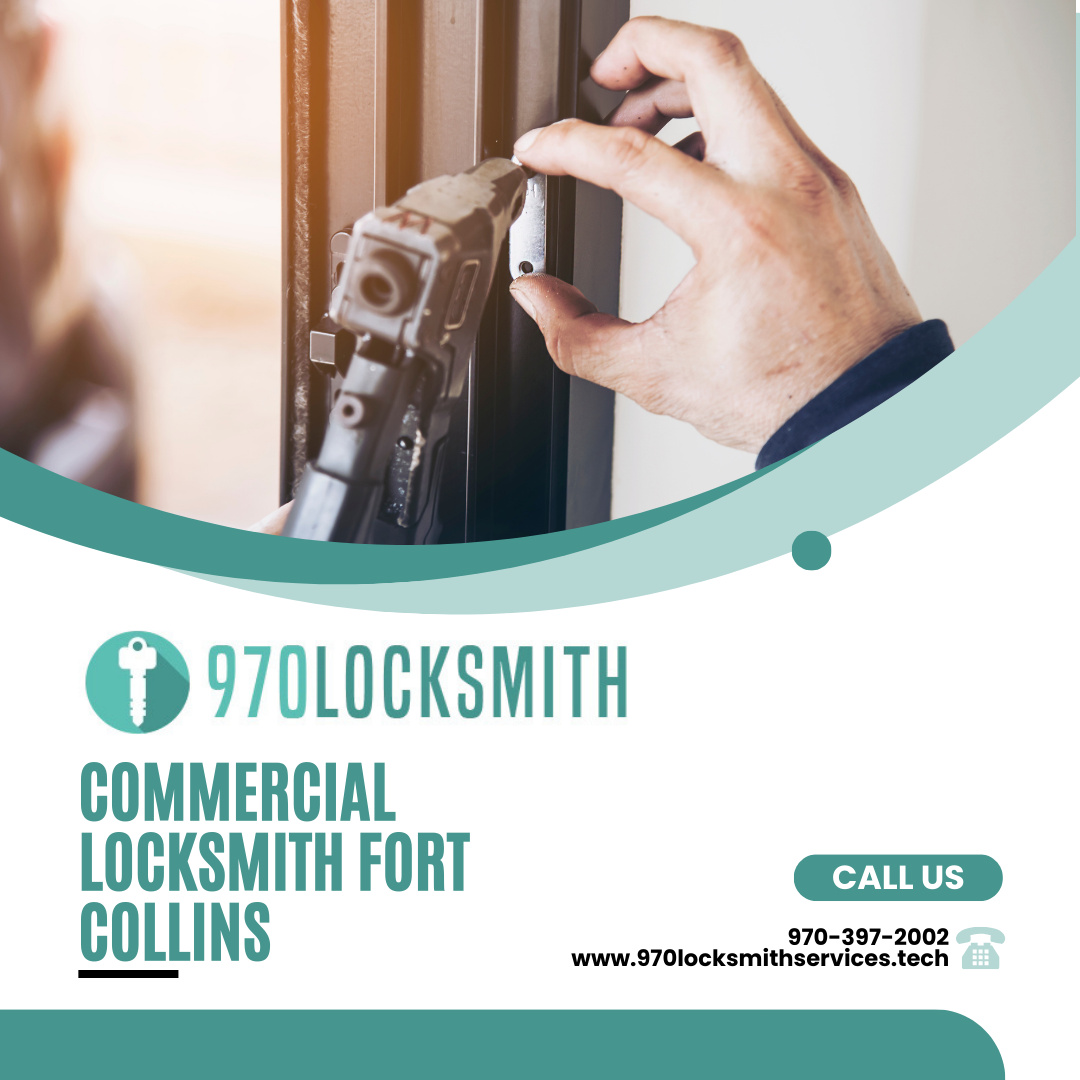 970 Locksmith – Fort Collins Introduces Premier Commercial Locksmith Services in Fort Collins