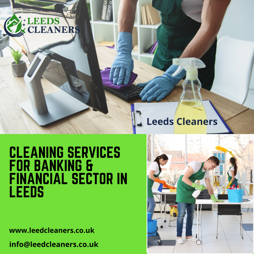 Leeds Cleaners Sets a New Benchmark for Cleanliness in the Banking and Financial Sector