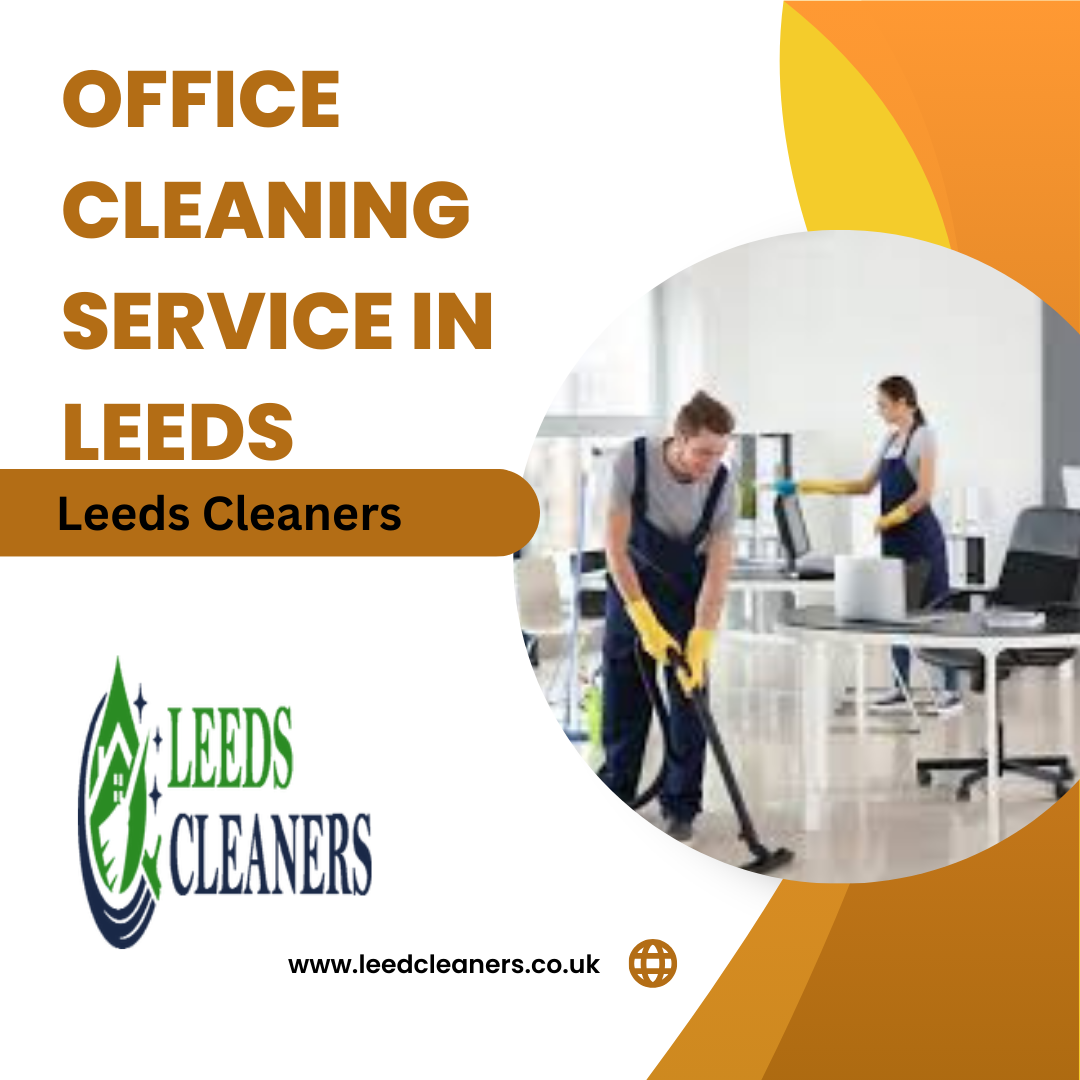 How to Choose the Right Commercial Office Cleaning Service in Leeds