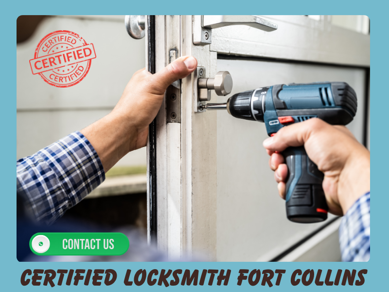 Certified Locksmith Fort Collins Services You Can Rely On