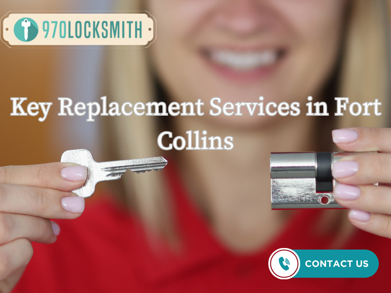 Professional Key Replacements in Fort Collins by 970 Locksmith